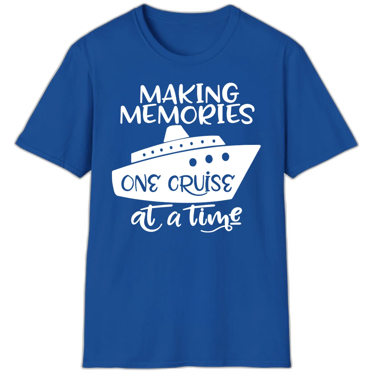 Making Memories One Cruise At A Time T-Shirt in Royal