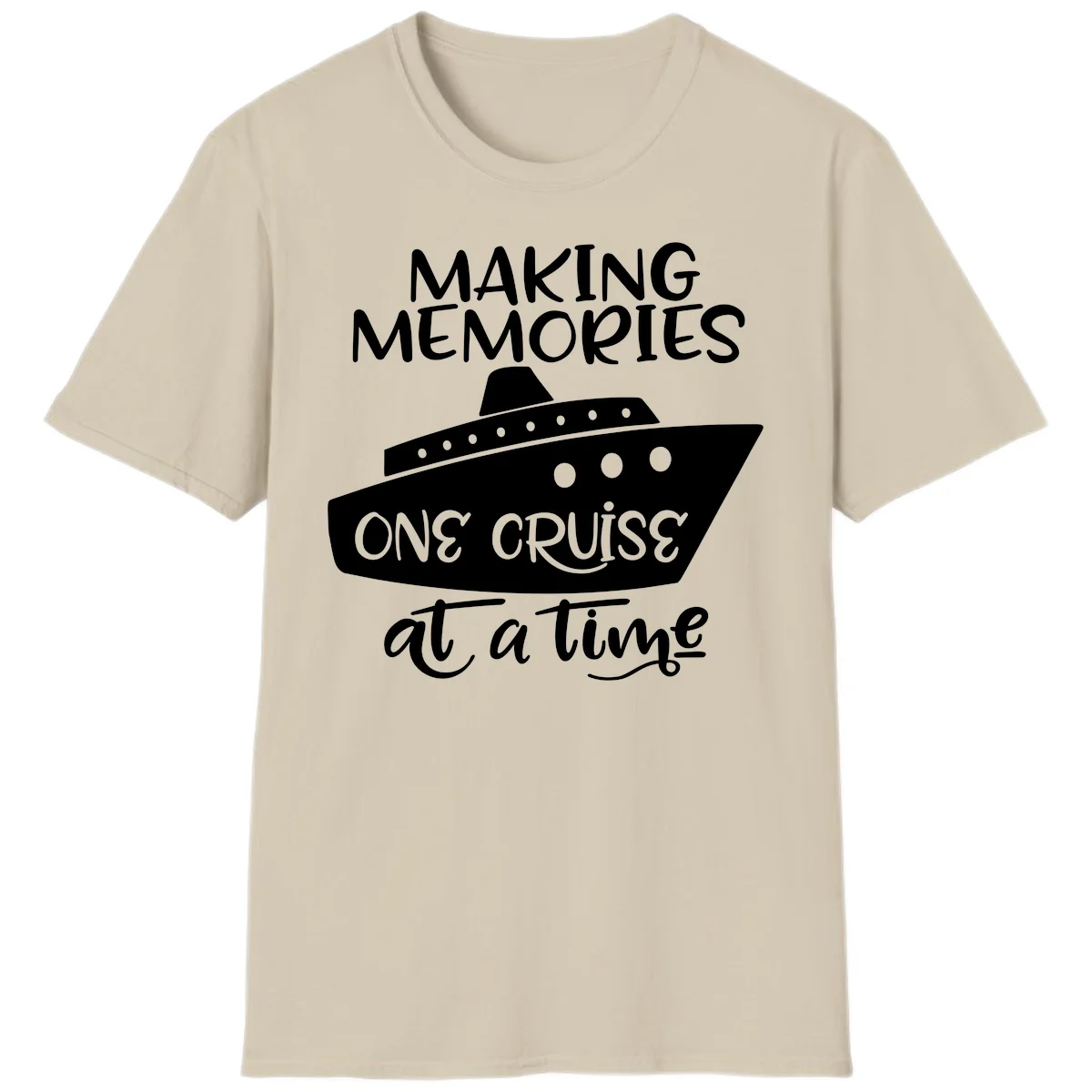 Making Memories One Cruise At A Time T-Shirt in Sand
