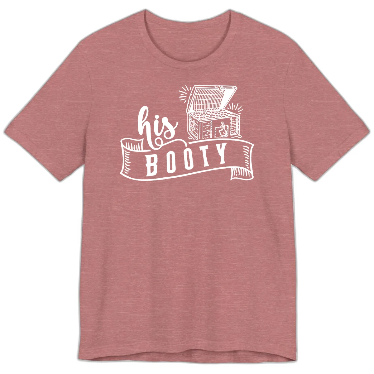 His Booty Treasure Chest Cruise Premium T-Shirt in Heather Mauve