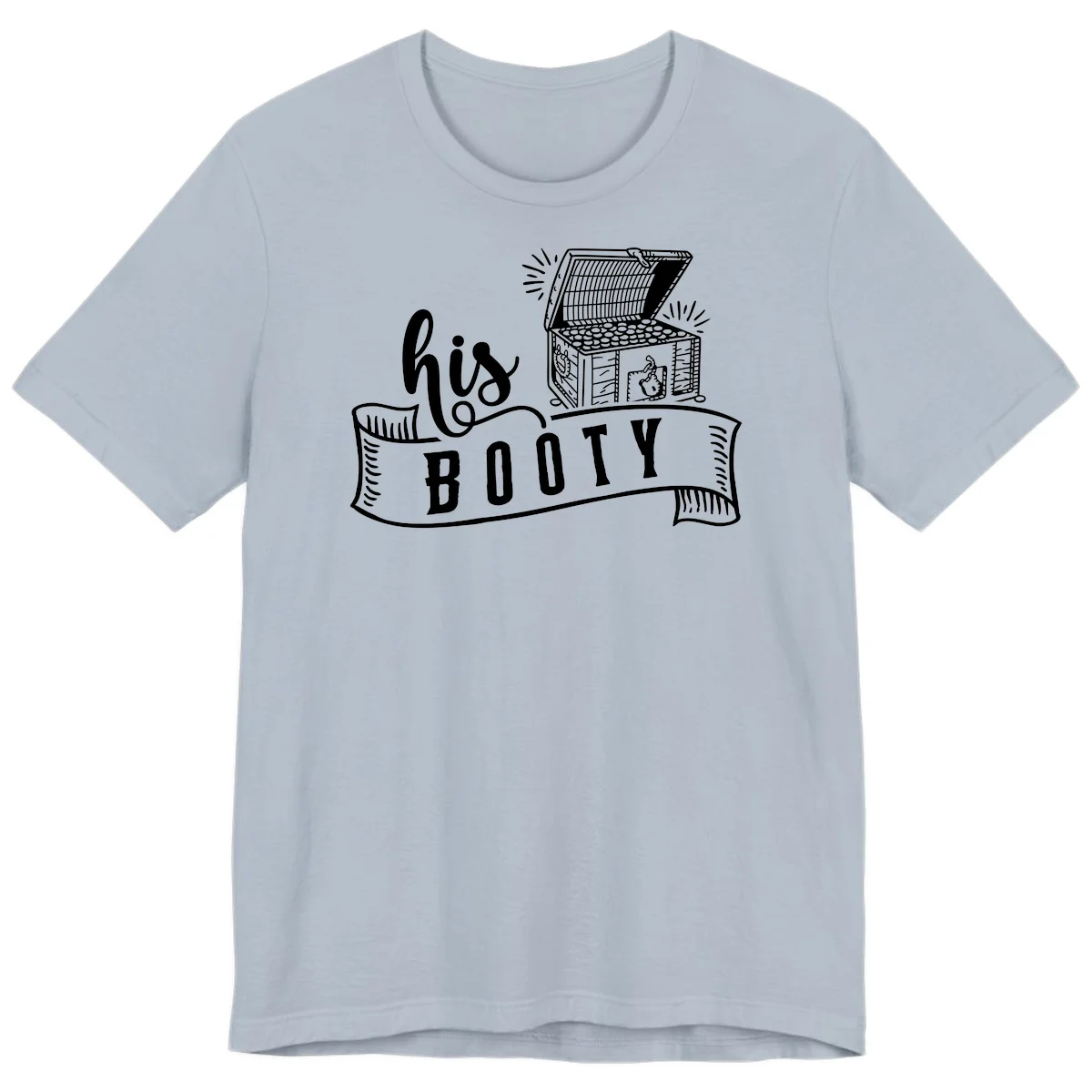 His Booty Treasure Chest Cruise Premium T-Shirt in Light Blue