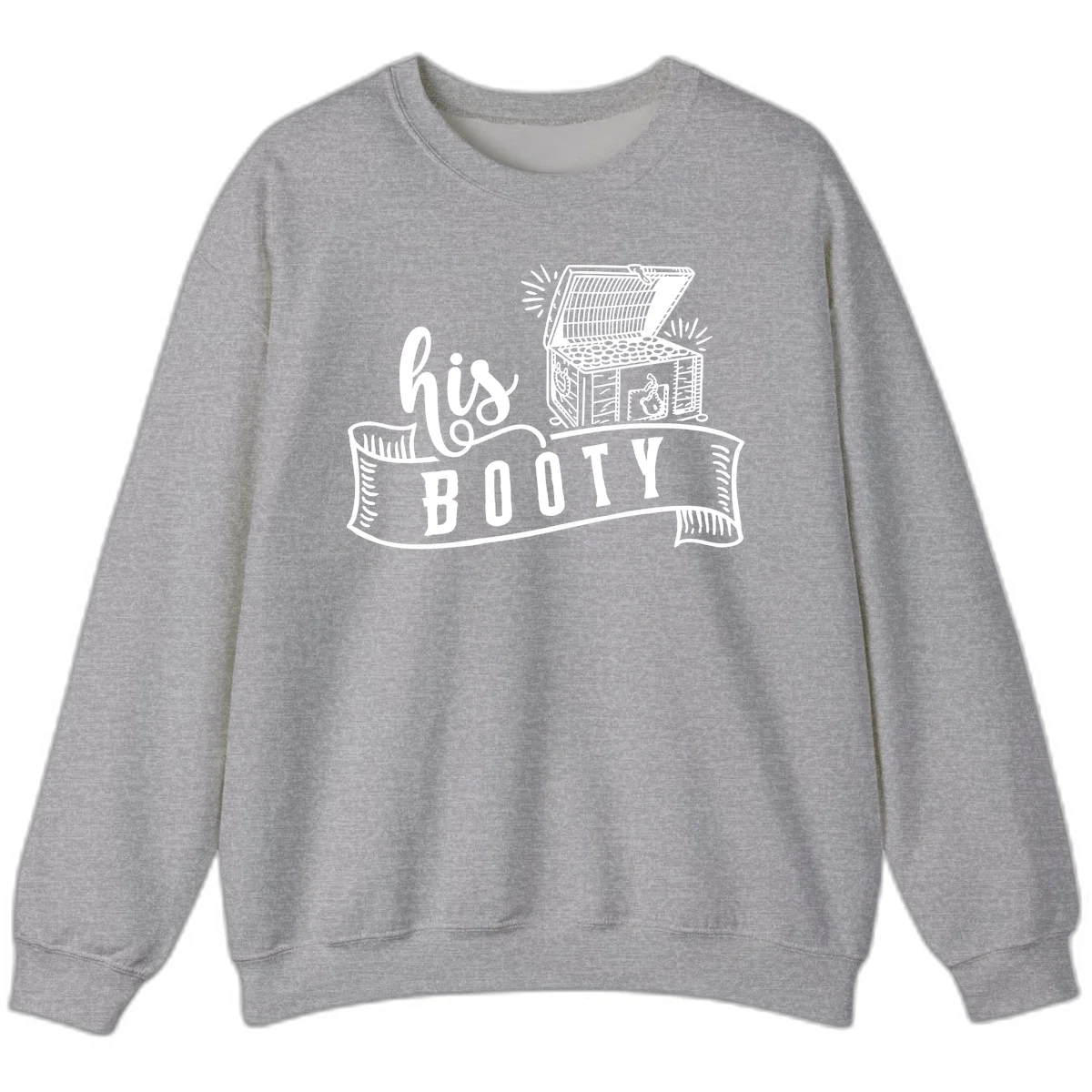 His Booty Treasure Chest Cruise Sweatshirt in Sport Grey