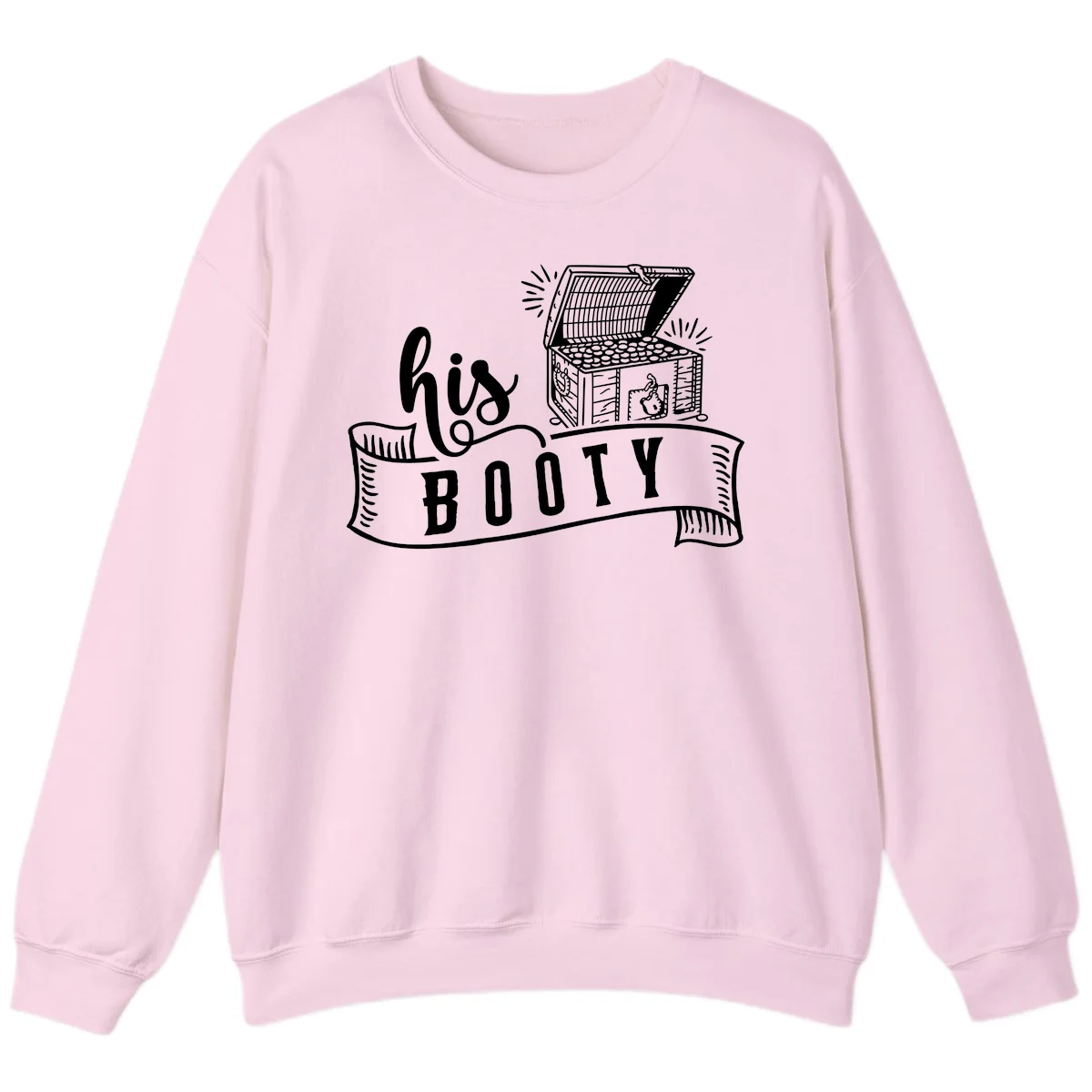 His Booty Treasure Chest Cruise Sweatshirt in Light Pink