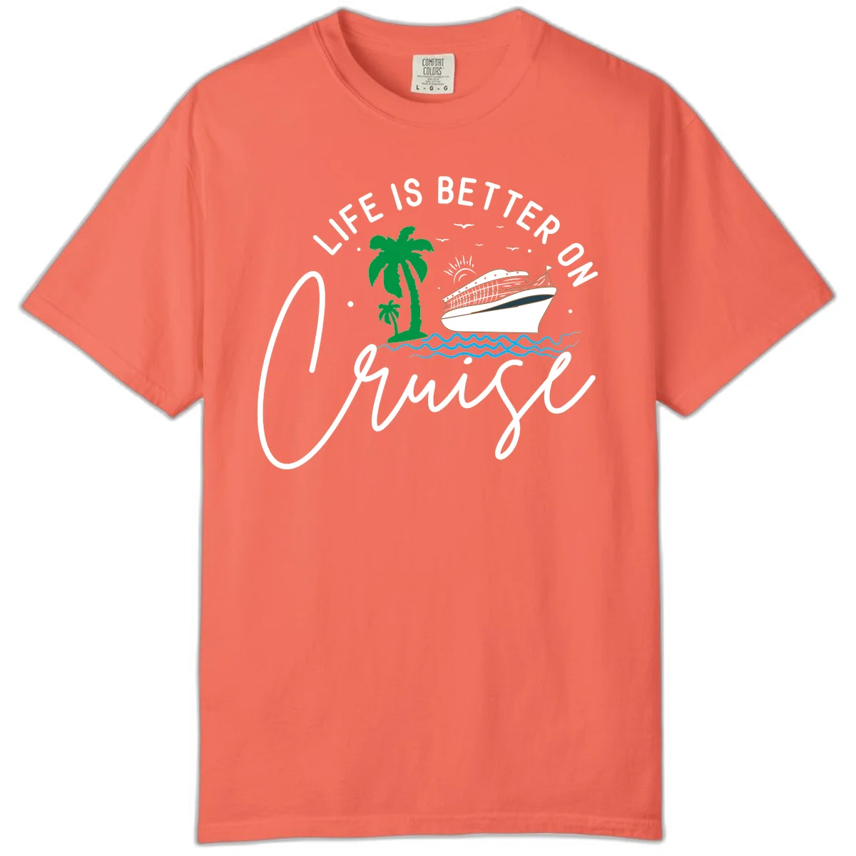 Life Is Better On Chill Comfort Color in Bright Salmon