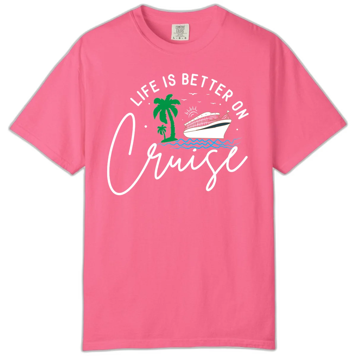 Life Is Better On Chill Comfort Color in Crunchberry