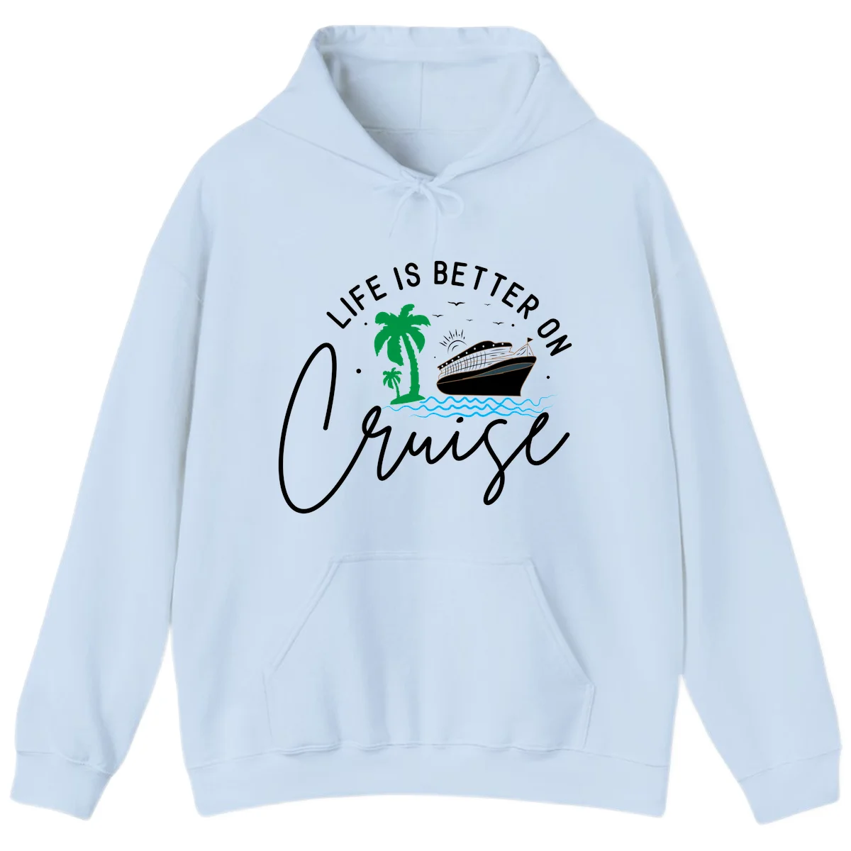 Life Is Better On Chill Hoodie in Light Blue
