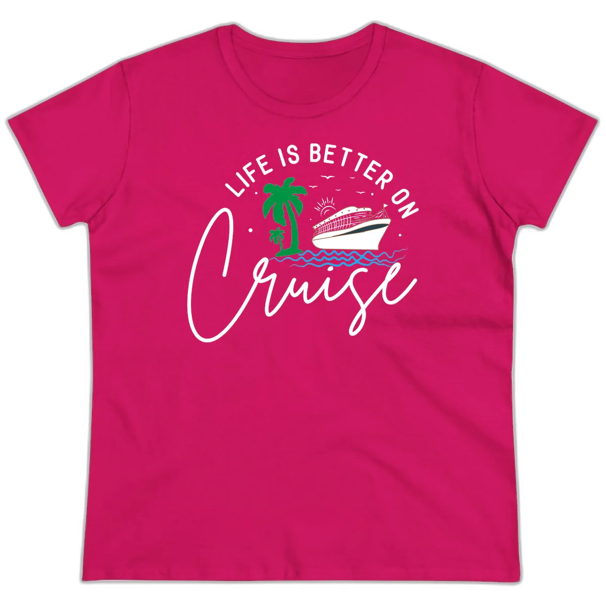 Life Is Better On Chill Ladies Tee in Heliconia