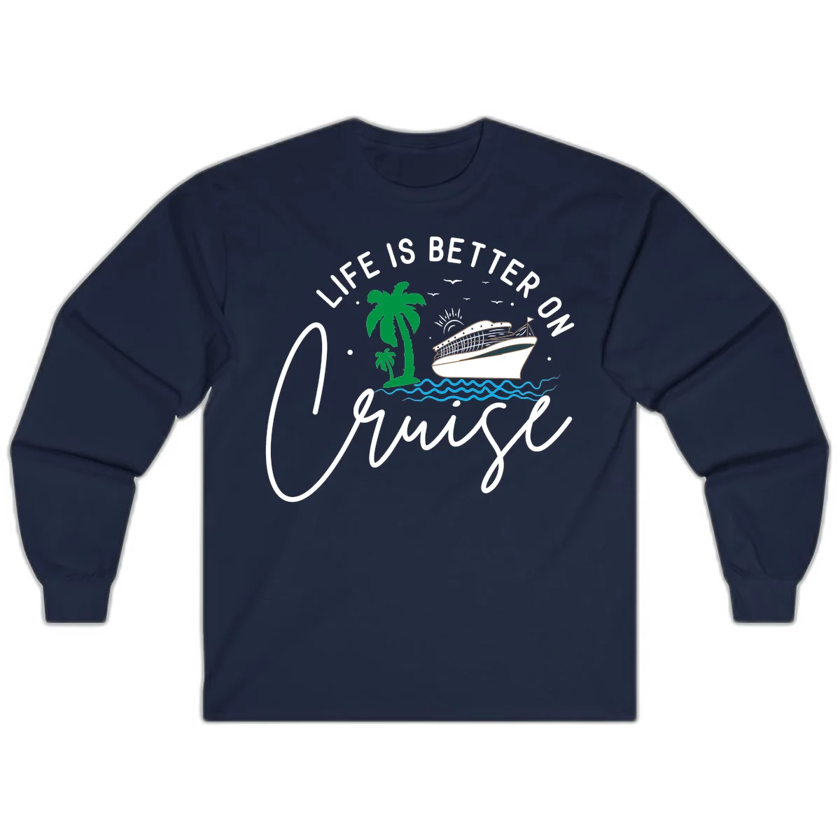 Life Is Better On Chill Long Sleeve in Navy