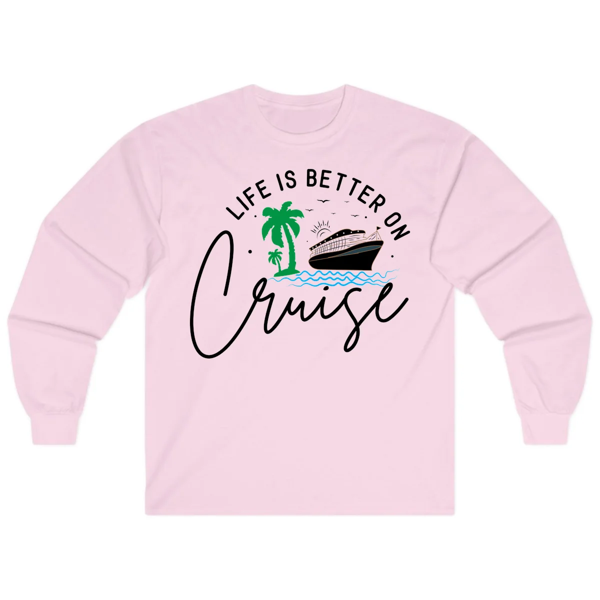 Life Is Better On Chill Long Sleeve in Light Pink