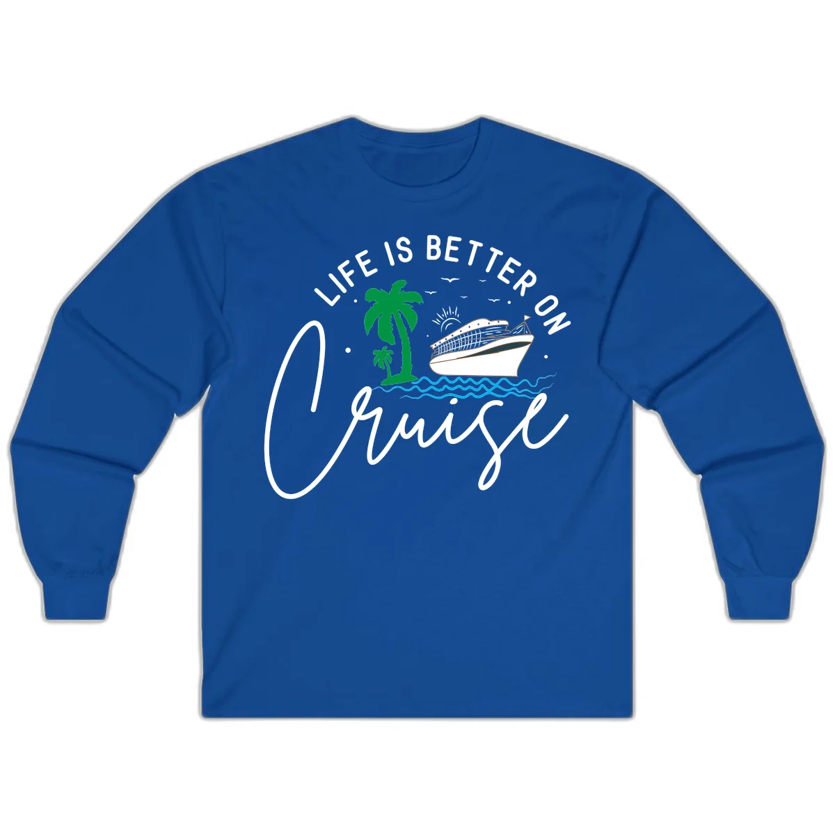 Life Is Better On Chill Long Sleeve in Royal