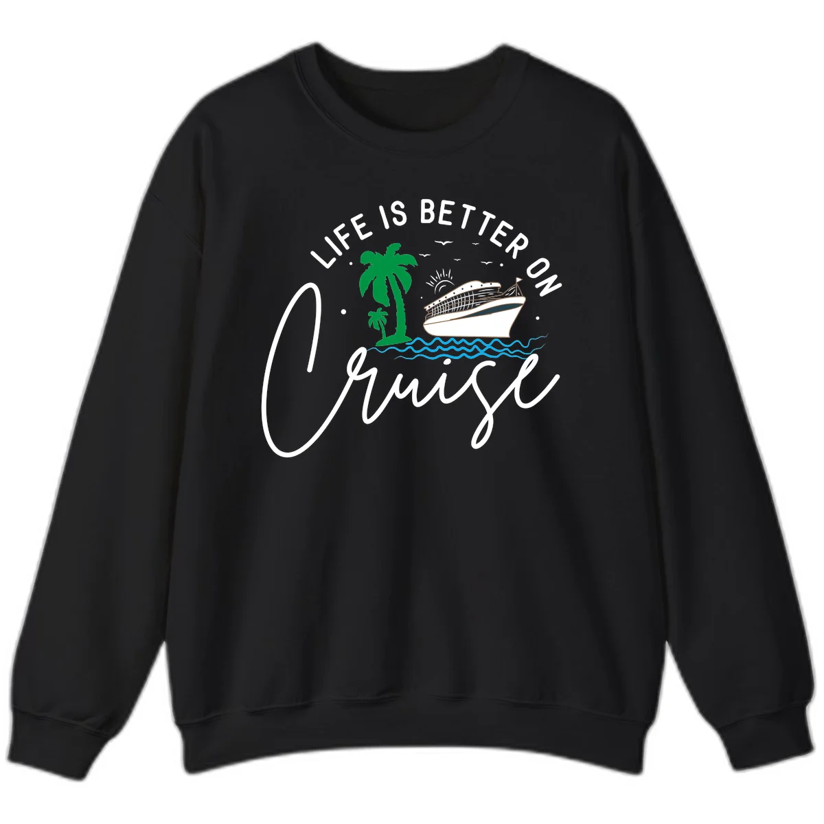Life Is Better On Chill Sweatshirt in Black