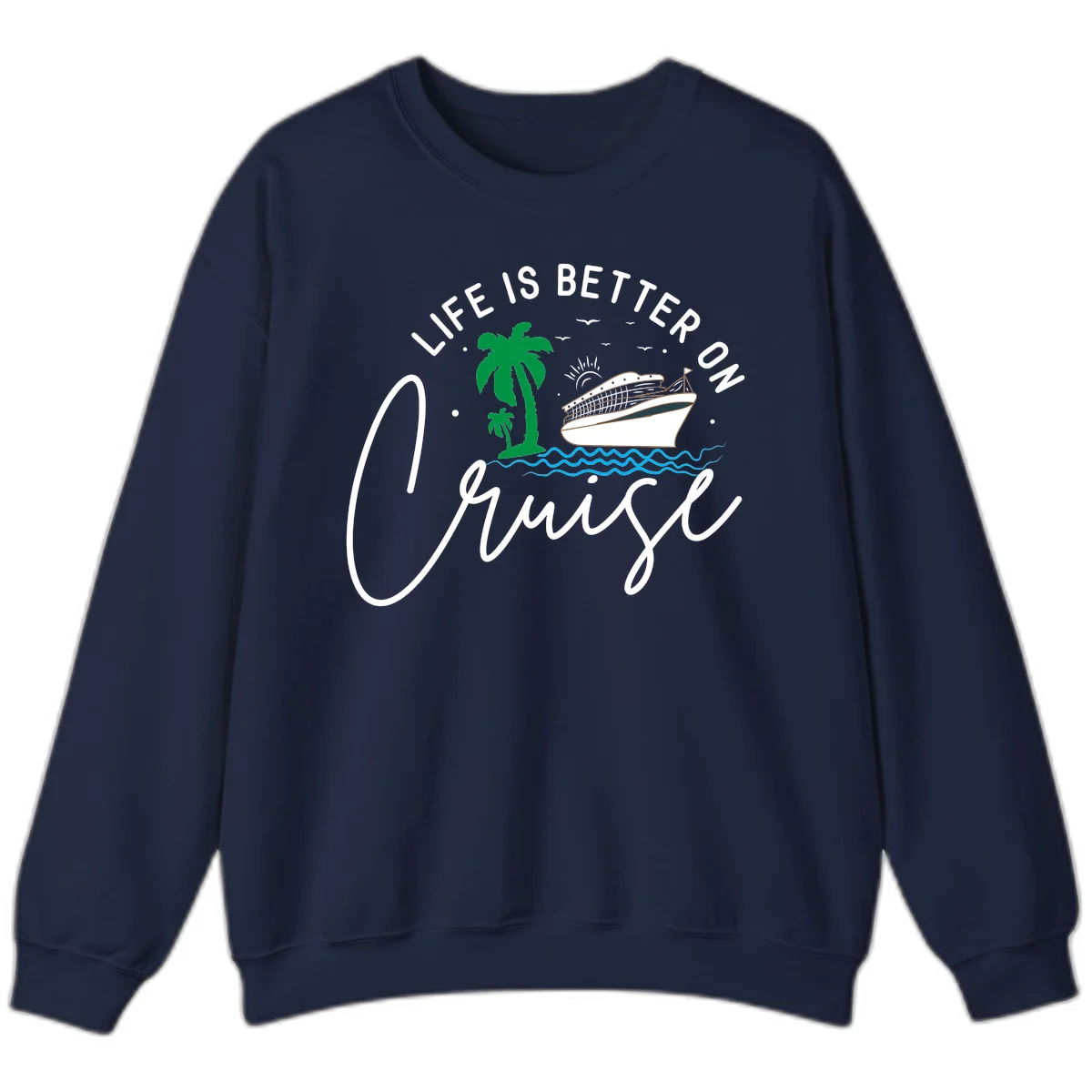 Life Is Better On Chill Sweatshirt in Navy