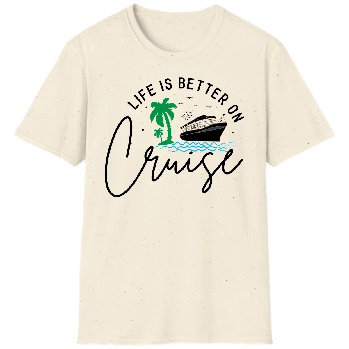 Life Is Better On Chill T-Shirt in Natural