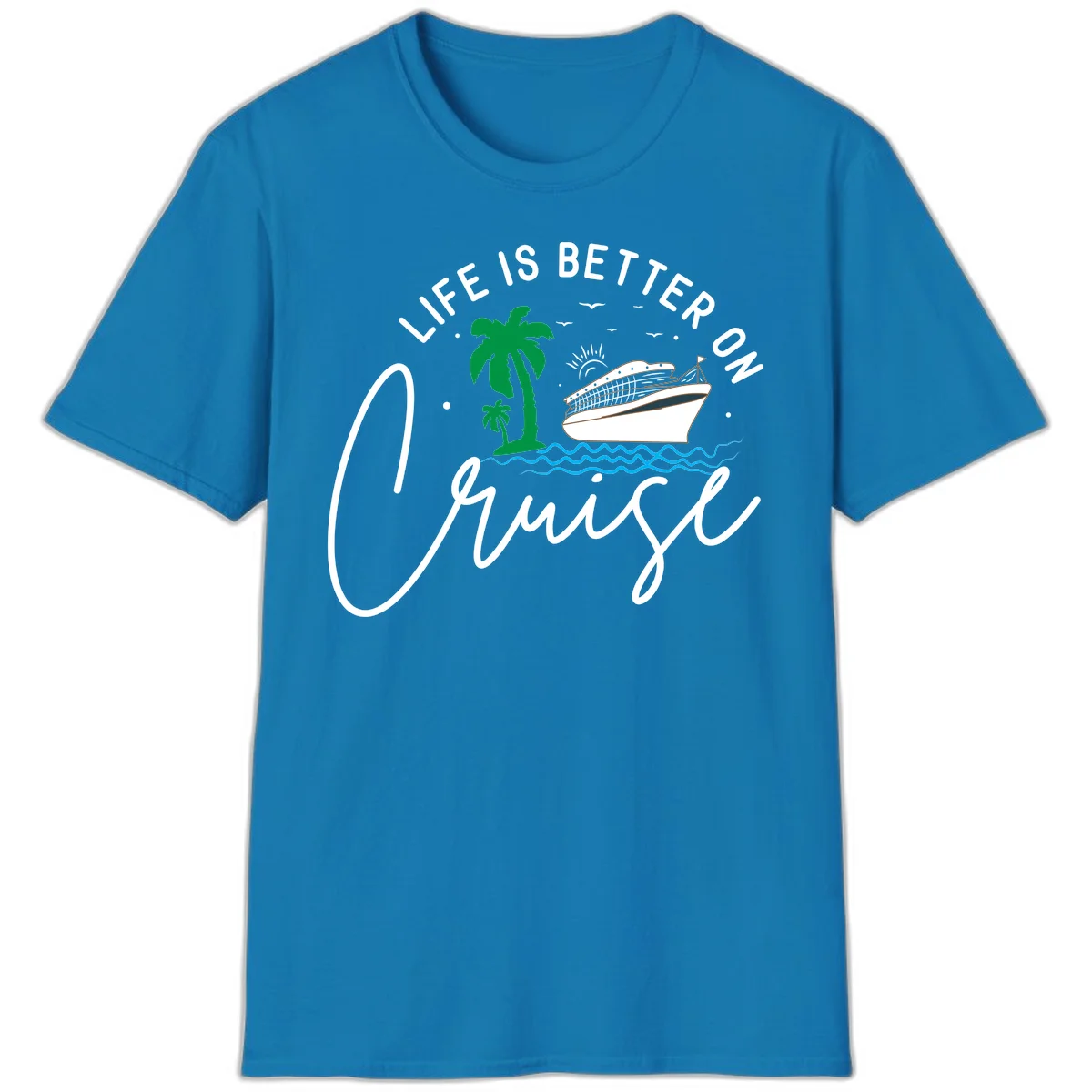 Life Is Better On Chill T-Shirt in Sapphire