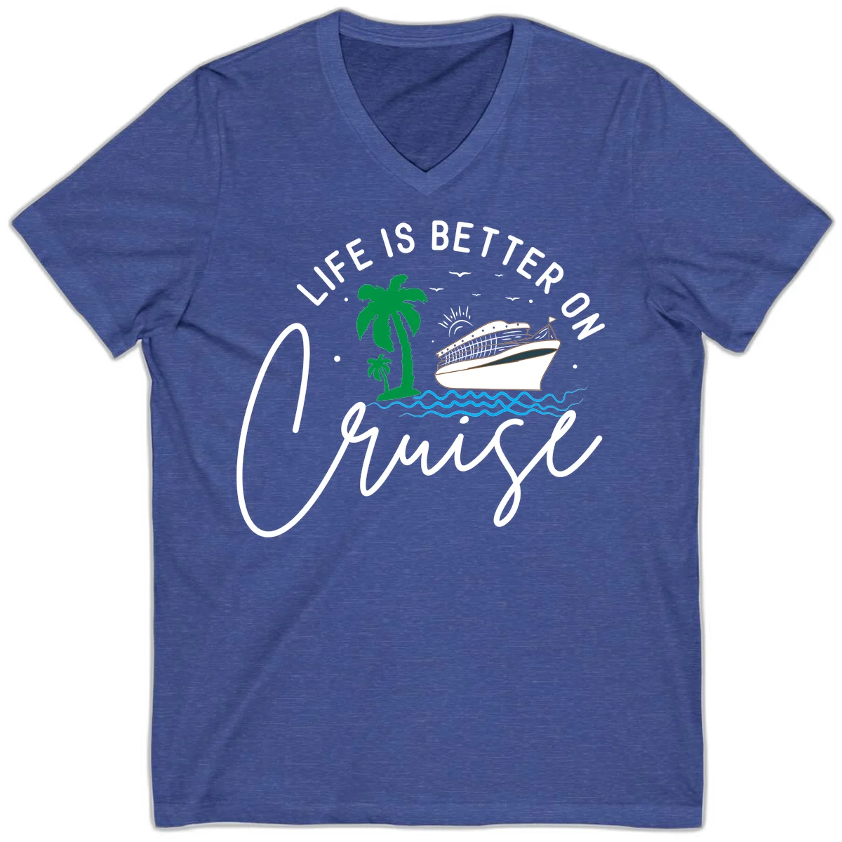 Life Is Better On Chill V-Neck in Heather True Royal