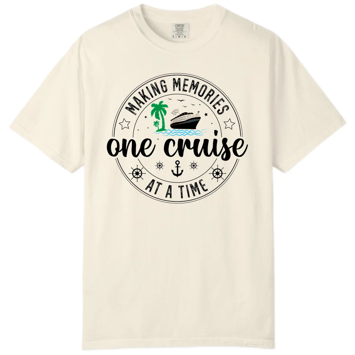 Making Memories One Cruise At A Time Comfort Color in Ivory