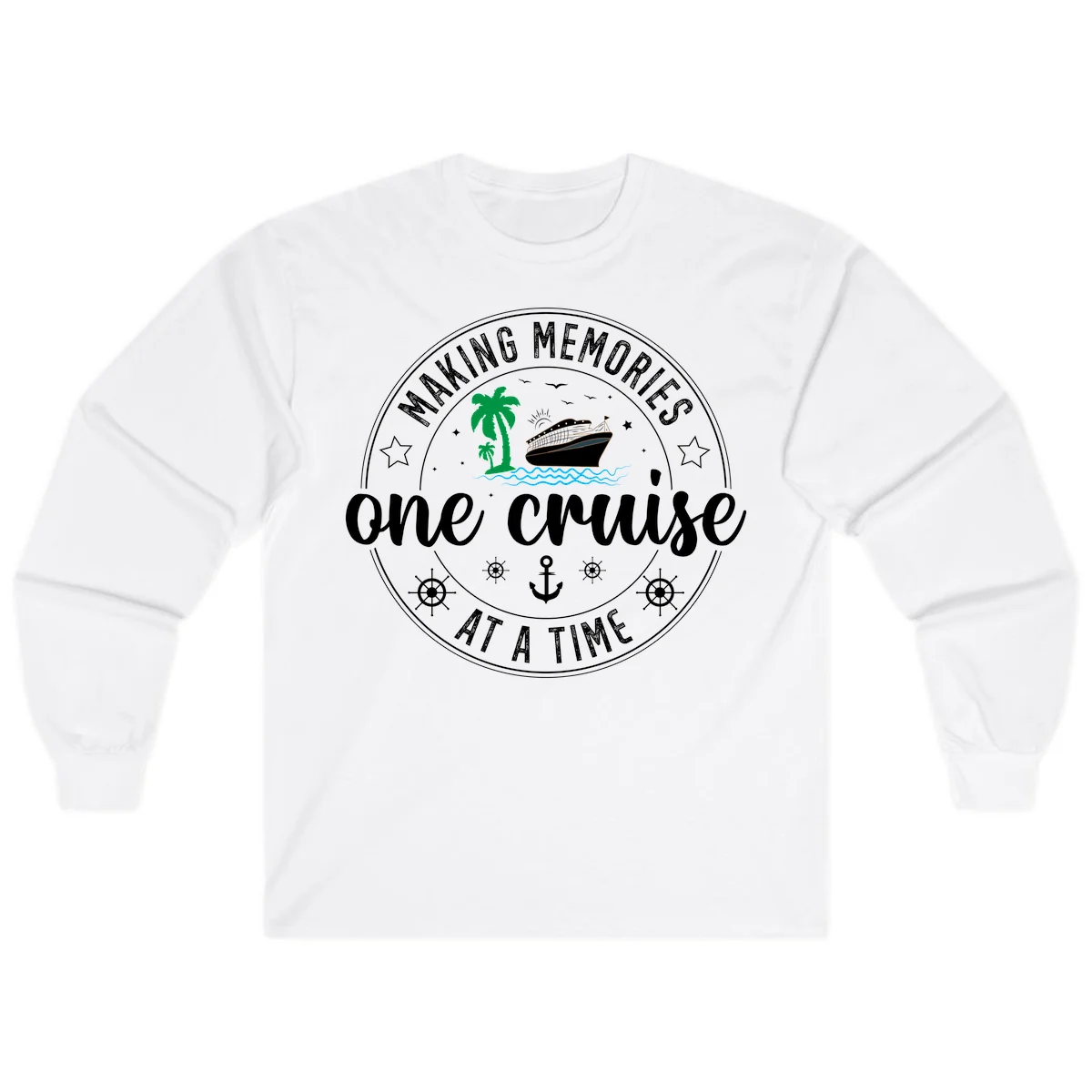 Making Memories One Cruise At A Time Long Sleeve in White