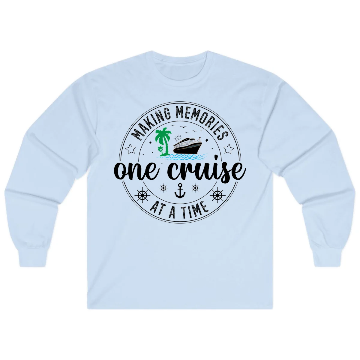 Making Memories One Cruise At A Time Long Sleeve in Light Blue