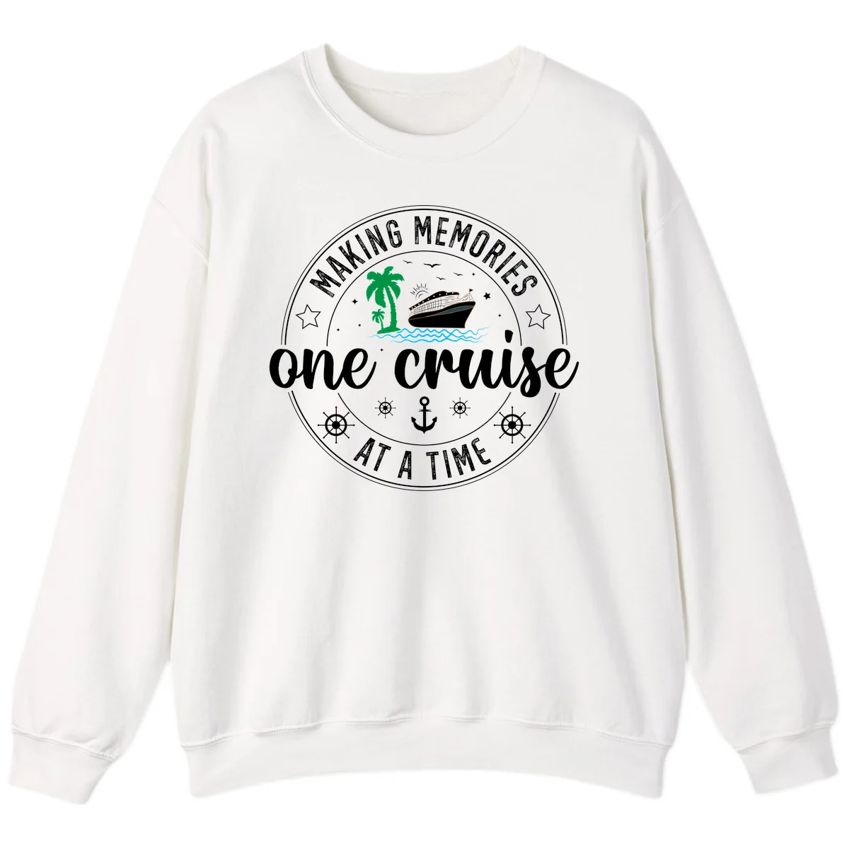 Making Memories One Cruise At A Time Sweatshirt in White