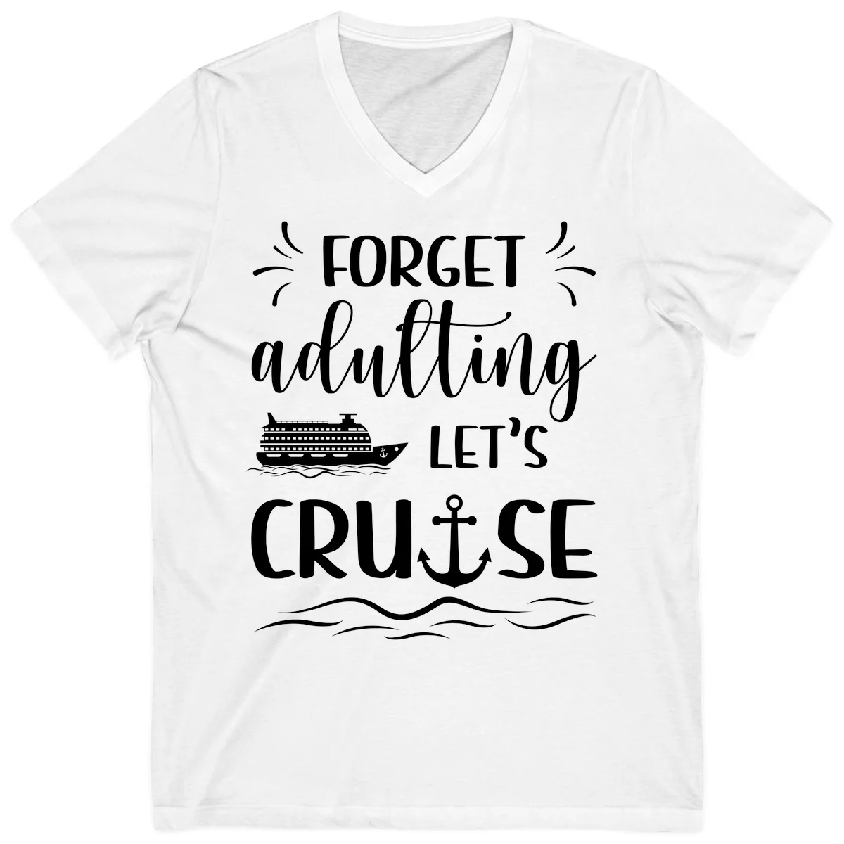 Forget Adulting Let's Cruise V-Neck in White