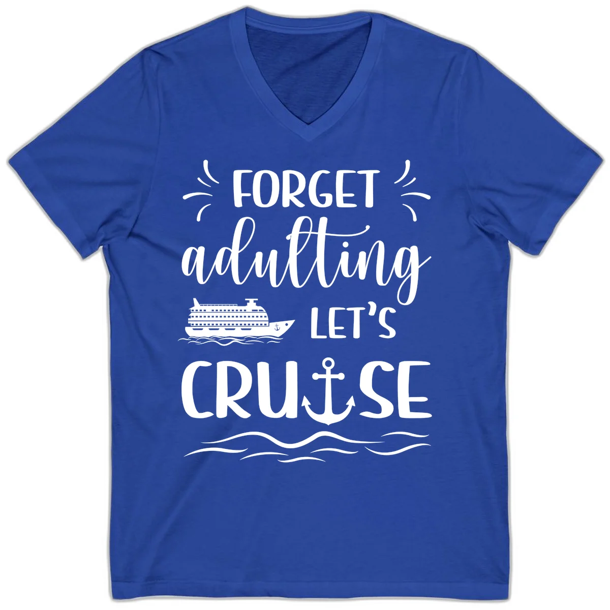 Forget Adulting Let's Cruise V-Neck in True Royal