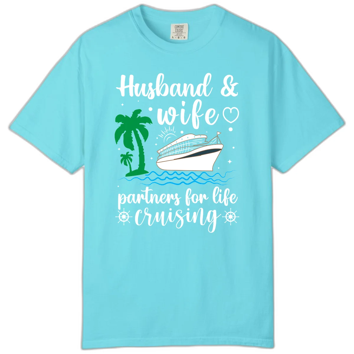 Husband & Wife Partners For Life Cruising Comfort Color Tee in Lagoon Blue
