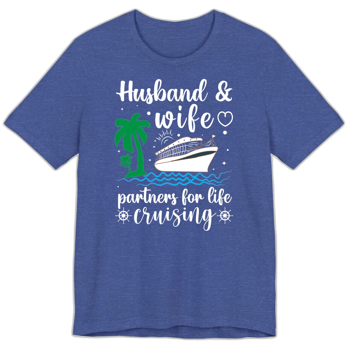 Husband & Wife Partners For Life Cruising Premium T-Shirt in Heather True Royal