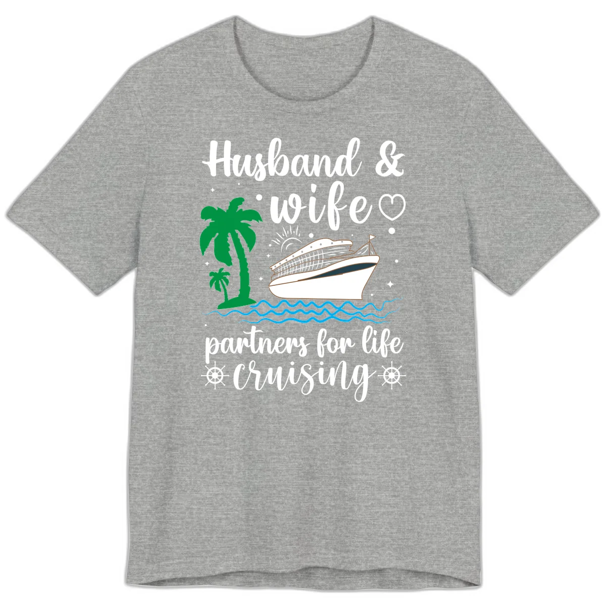 Husband & Wife Partners For Life Cruising Premium T-Shirt in Athletic Heather
