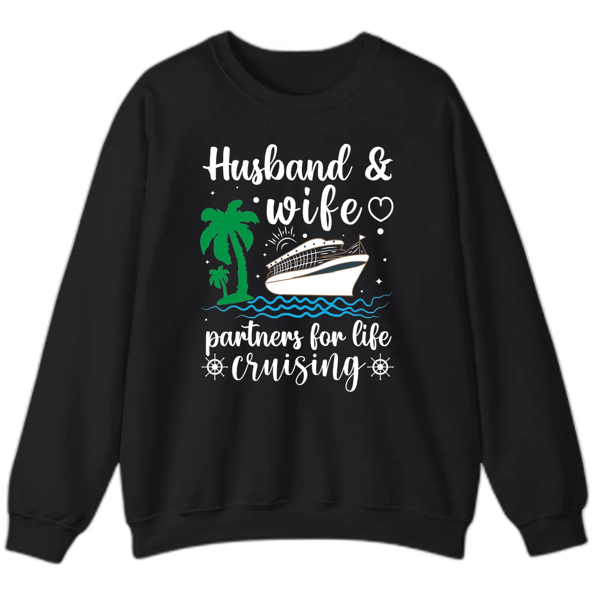 Husband & Wife Partners For Life Cruising Sweatshirt in Black