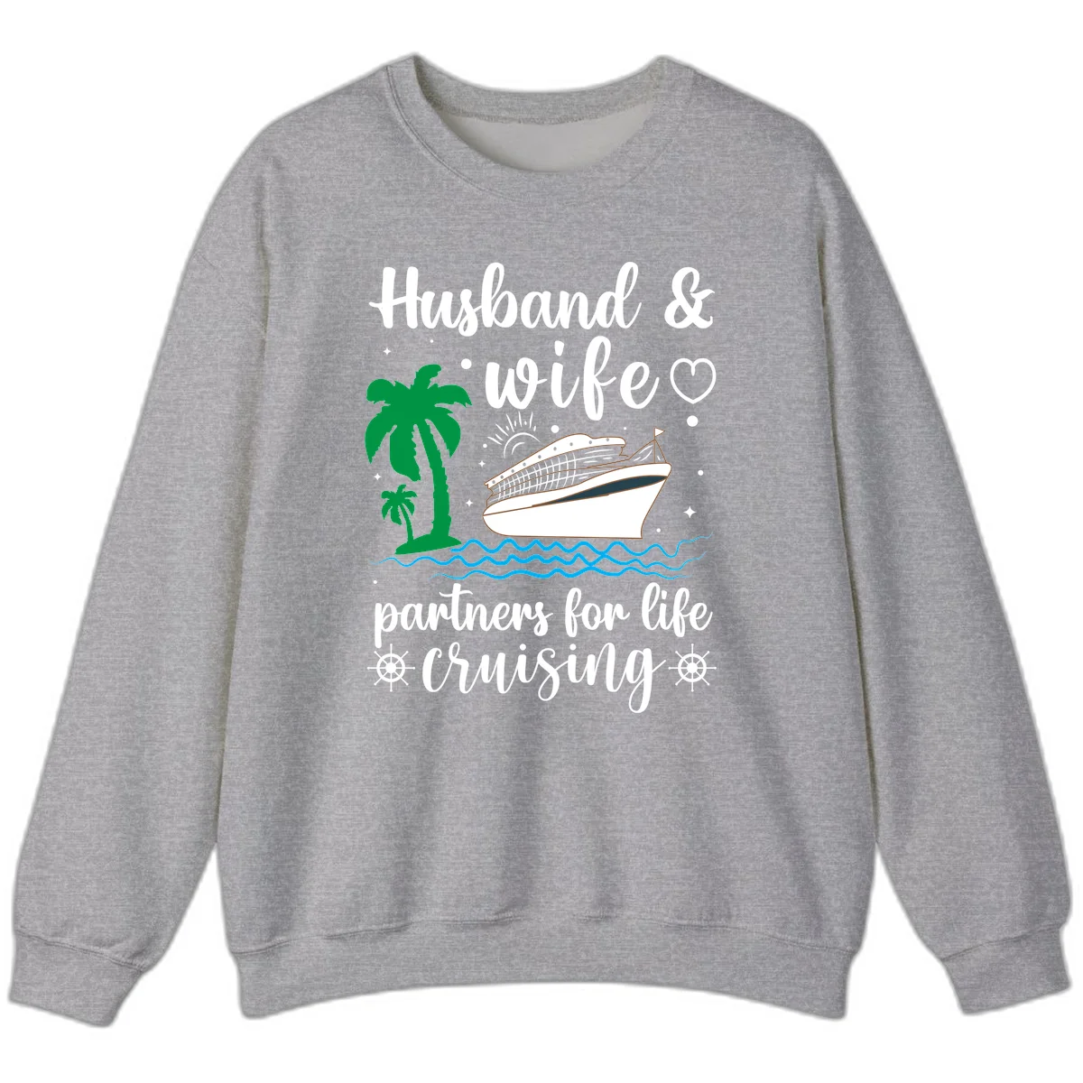 Husband & Wife Partners For Life Cruising Sweatshirt in Sport Grey