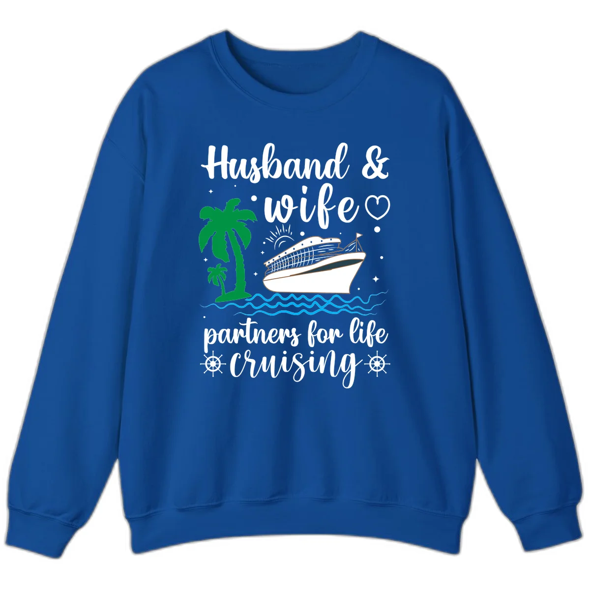 Husband & Wife Partners For Life Cruising Sweatshirt in Royal