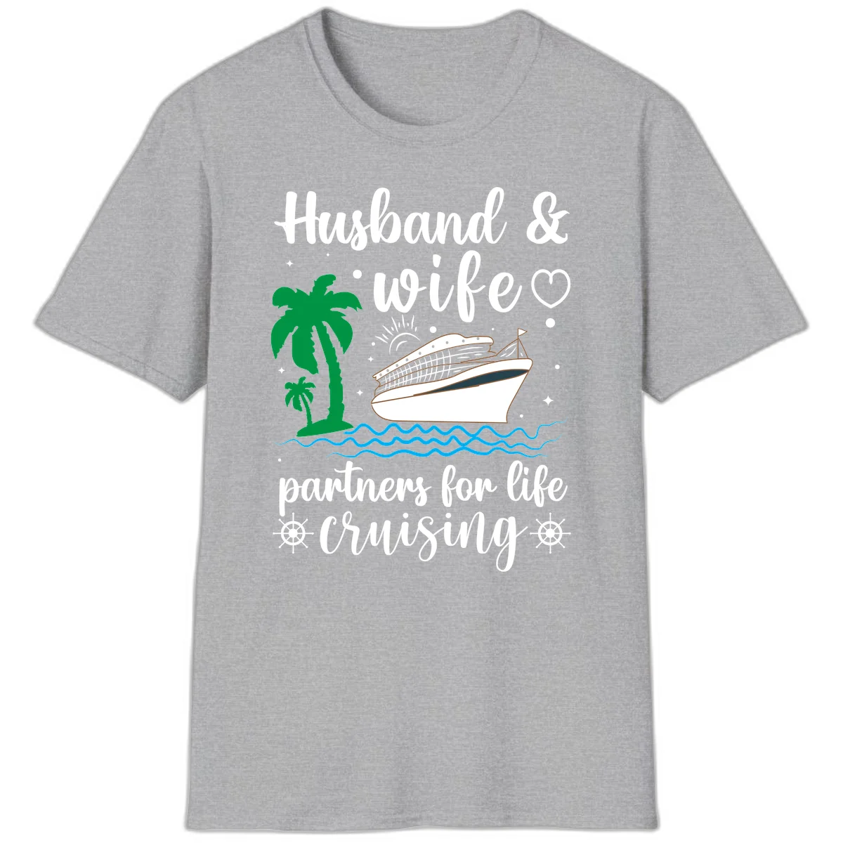 Husband & Wife Partners For Life Cruising T-Shirt in Sport Grey