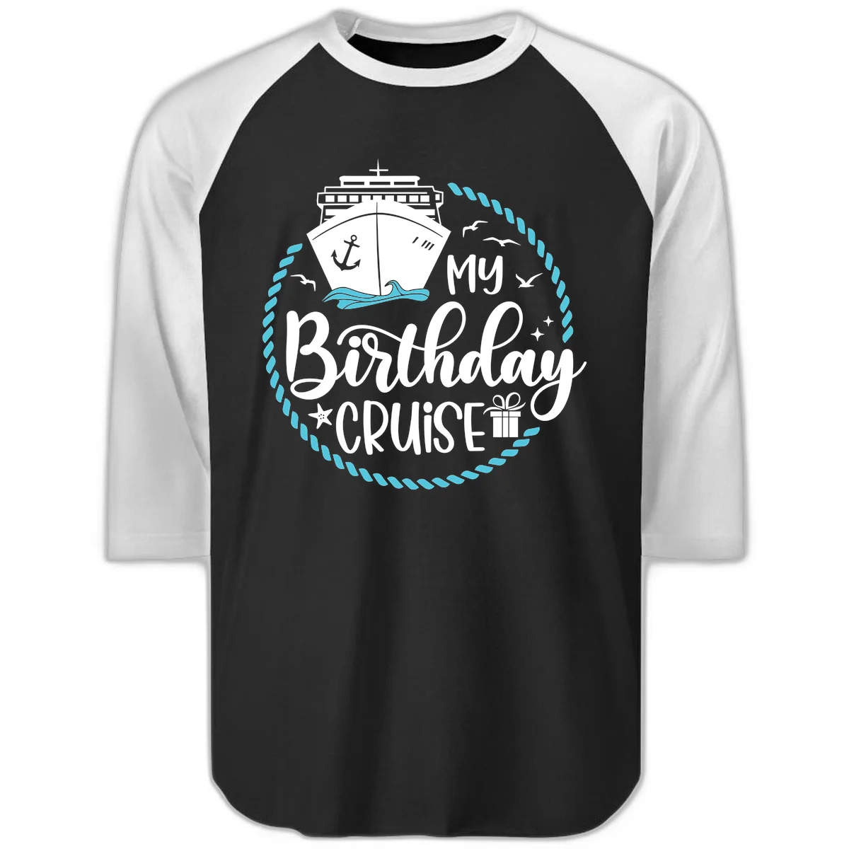 My Birthday Cruise Raglan 3/4 Sleeve Tee in Black White