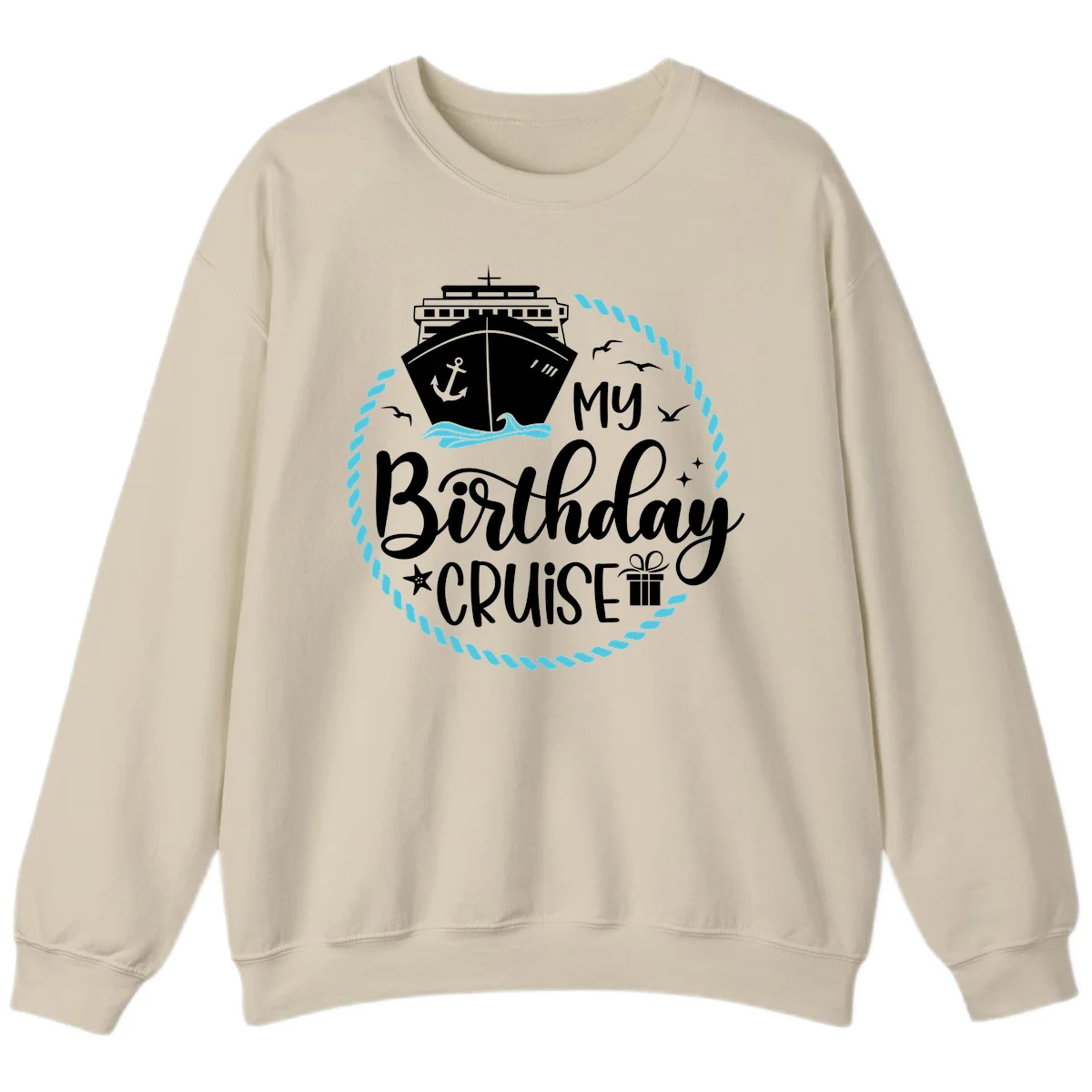 My Birthday Cruise Celebration Sweatshirt in Sand