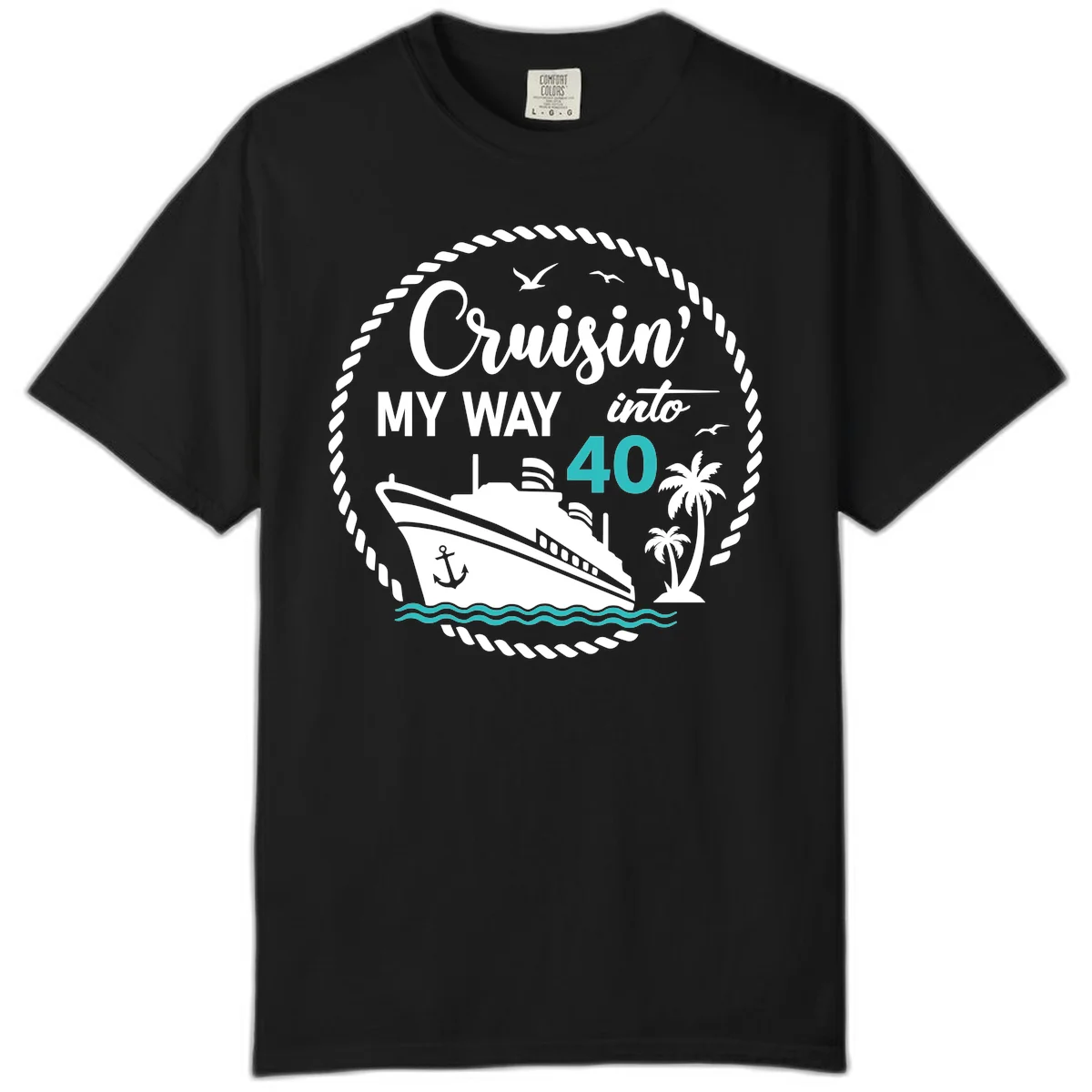 Cruisin' My Way Into 40 Comfort Color in Black