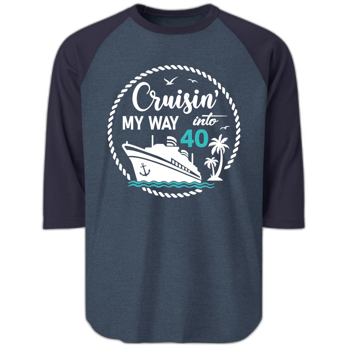 Cruisin' My Way Into 40 Raglan 3/4 in Heather Denim Navy