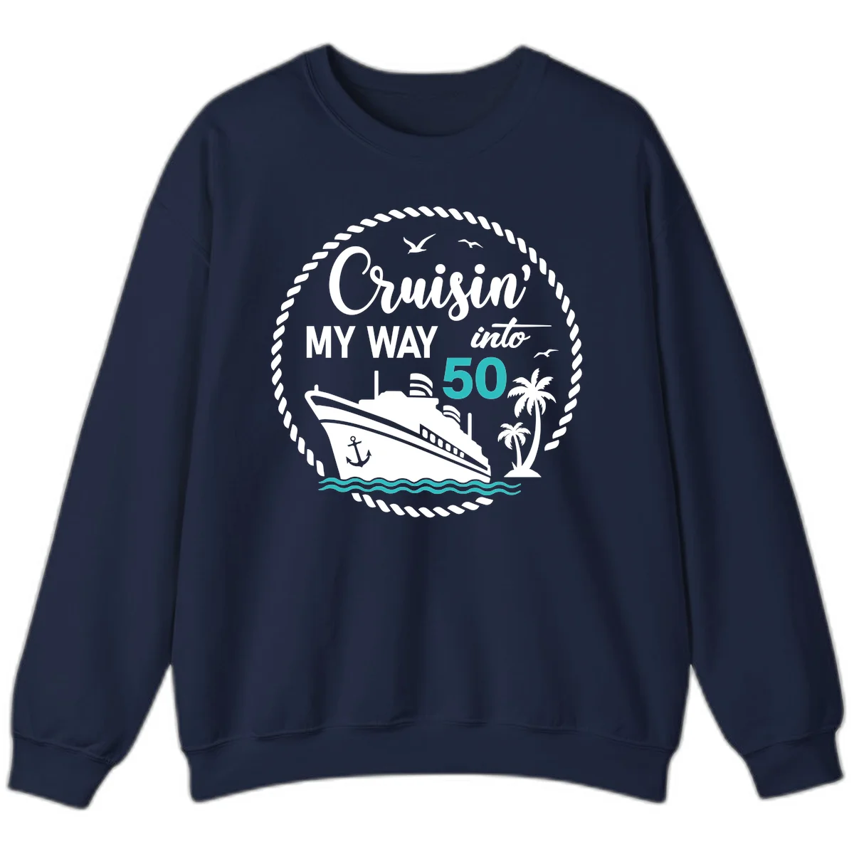 Cruisin' My Way Into 50 Sweatshirt in Navy