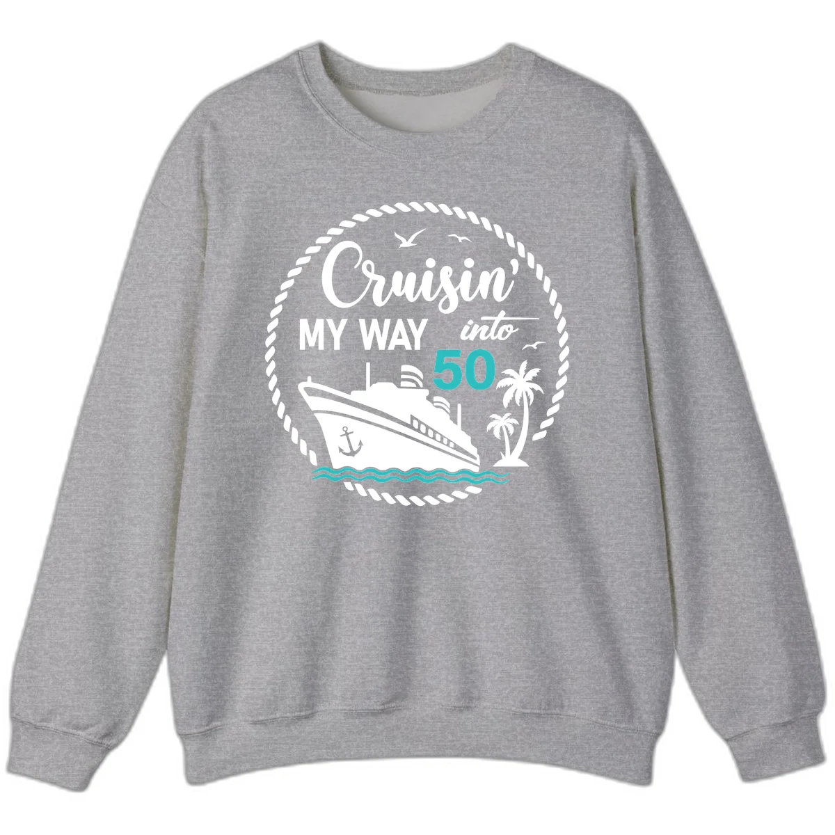 Cruisin' My Way Into 50 Sweatshirt in Sport Grey