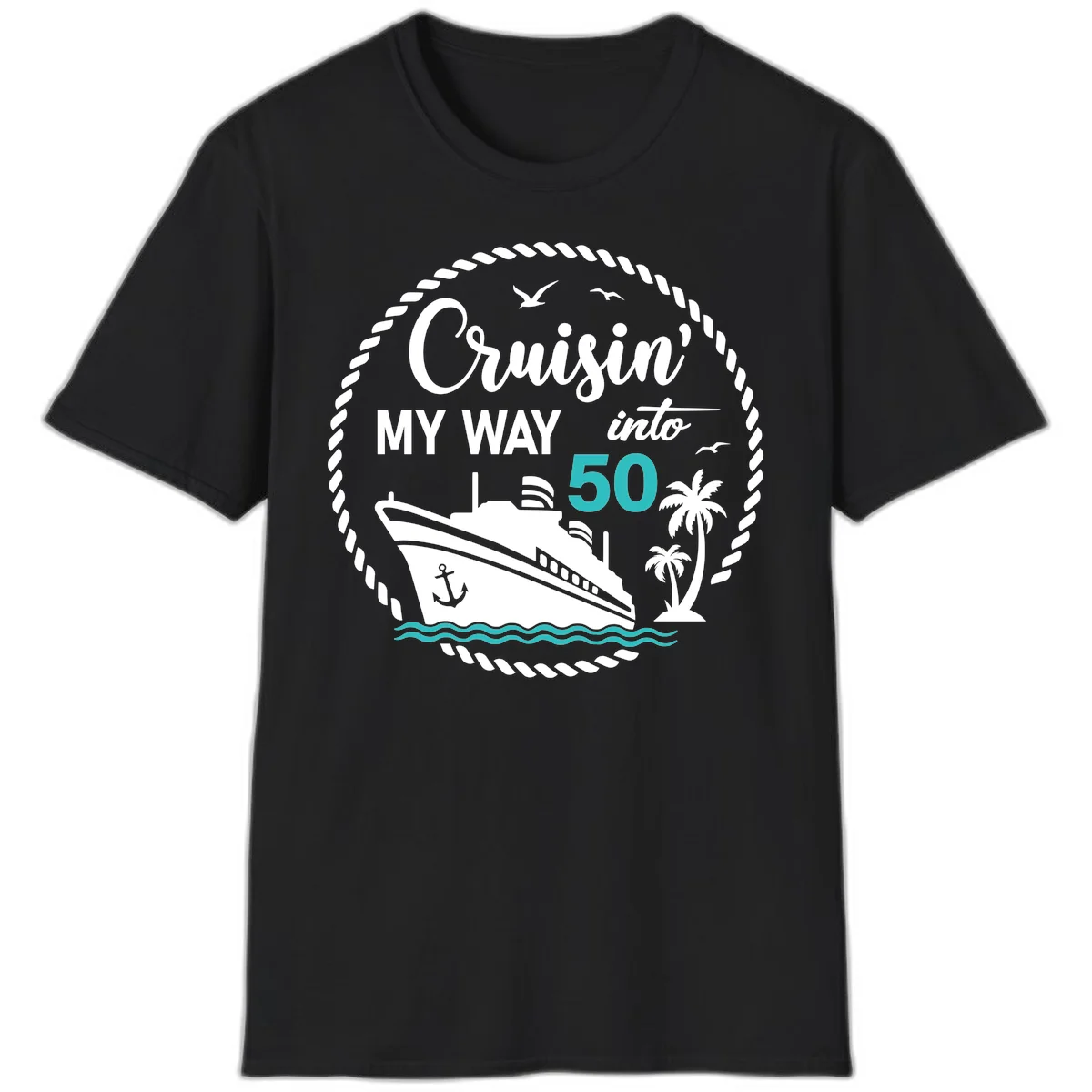 Cruisin' My Way Into 50 T-Shirt in Black