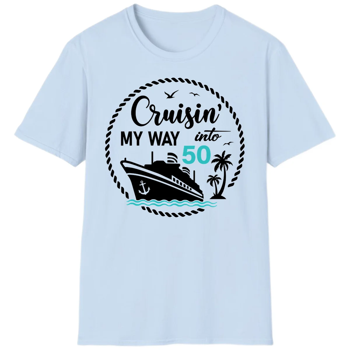 Cruisin' My Way Into 50 T-Shirt in Light Blue