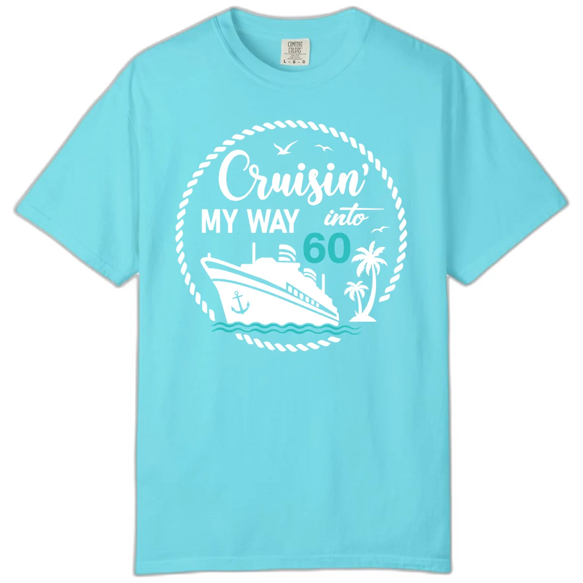 Cruisin' My Way Into 60 Comfort Color T-Shirt in Lagoon Blue