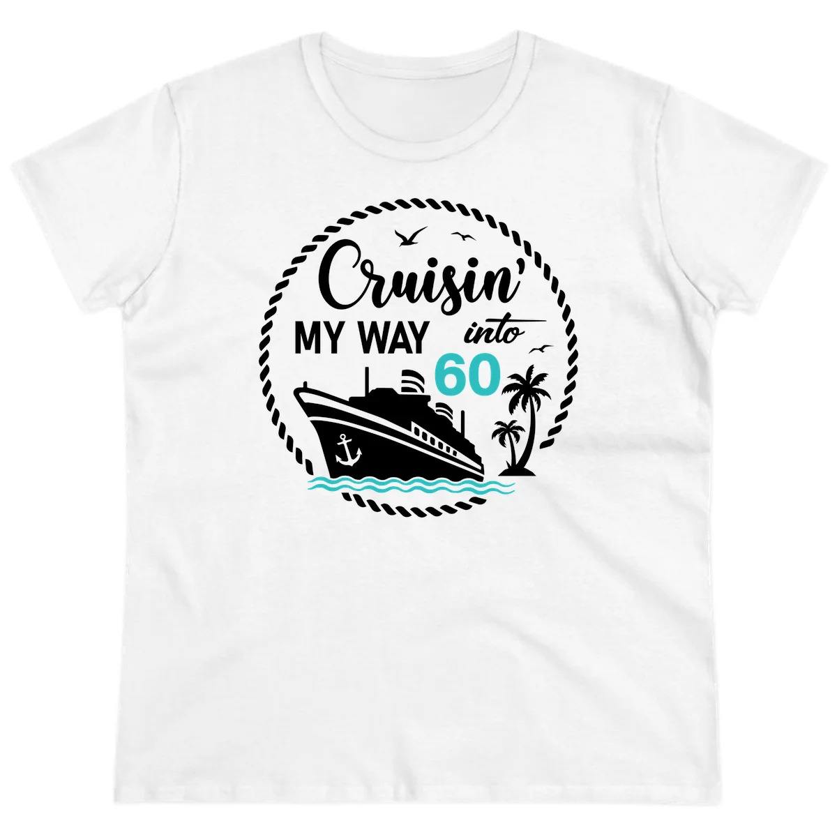 Cruisin' My Way Into 60 Ladies Tee in White