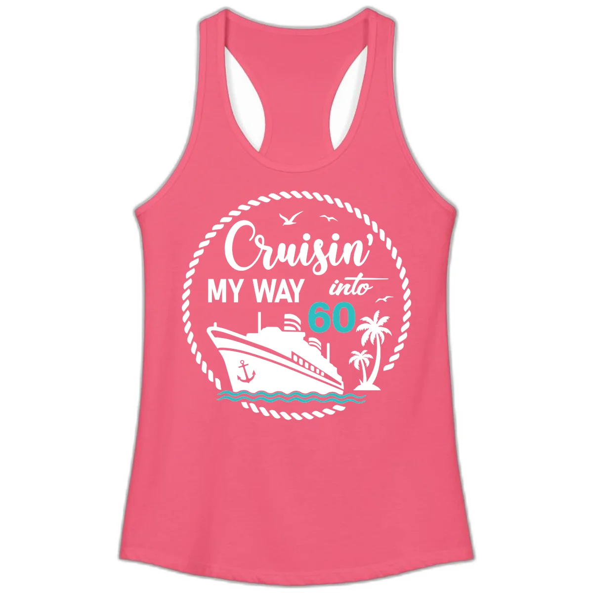 Cruisin' My Way Into 60 Ladies Tank Top in Hot Pink