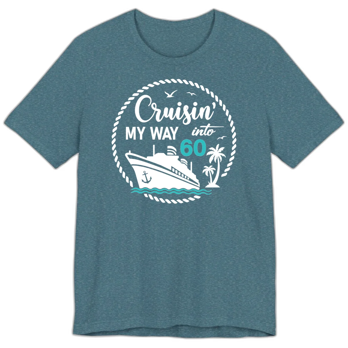 Cruisin' My Way Into 60 Premium T-Shirt in Heather Deep Teal