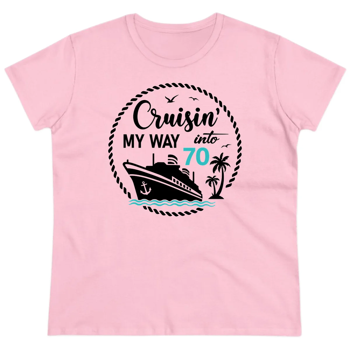 Cruisin' My Way Into 70 Ladies Tee in Light Pink