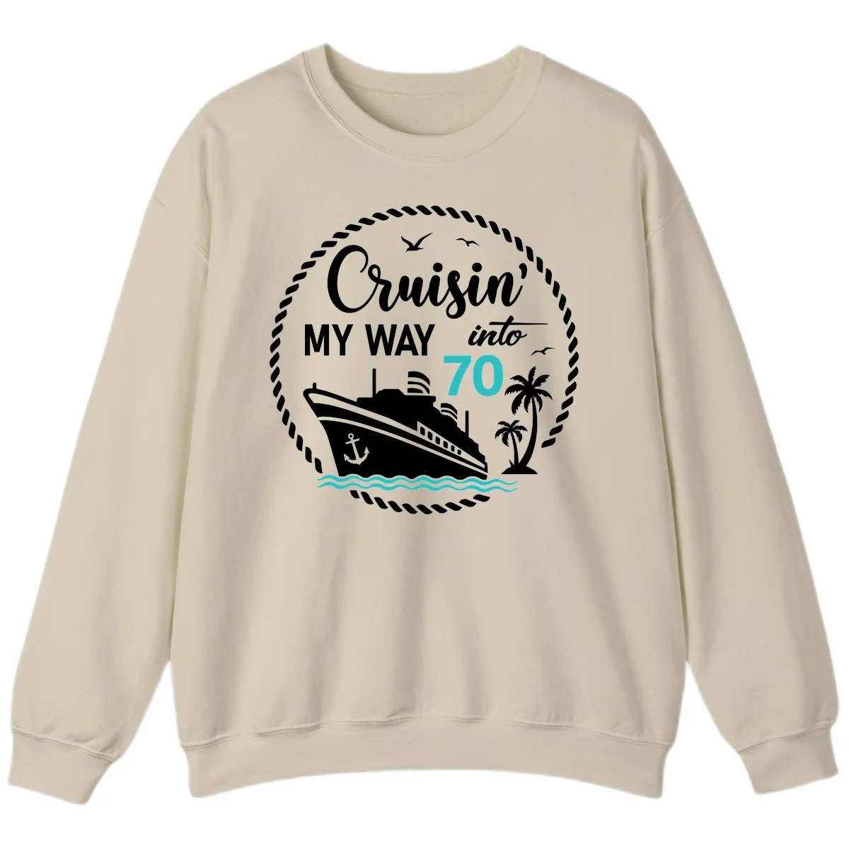 Cruisin' My Way Into 70 Sweatshirt in Sand