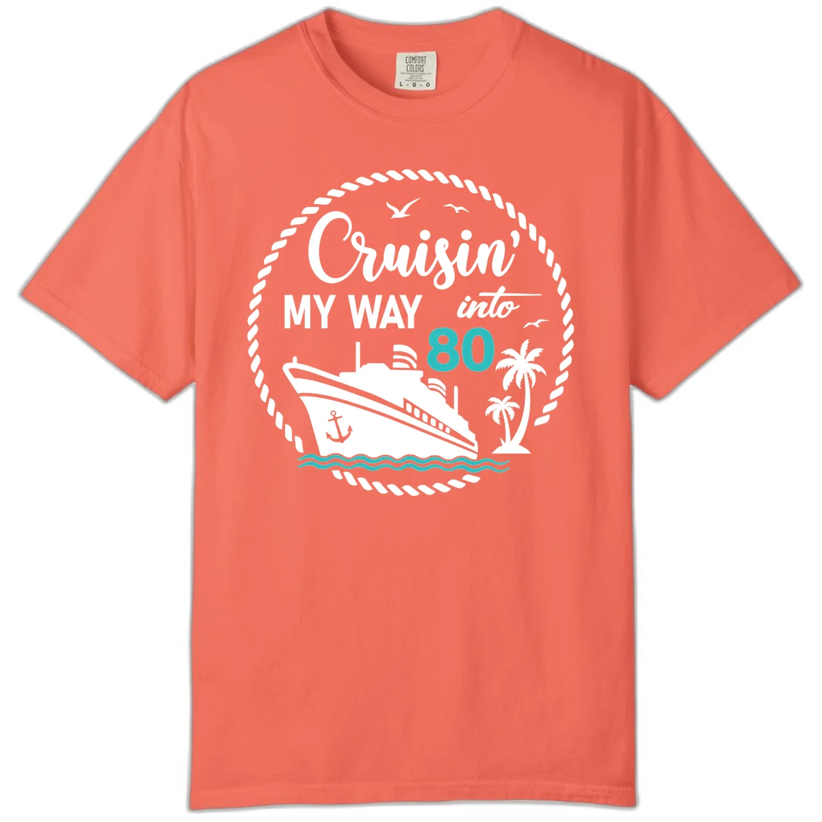 Cruisin' My Way Into 80 Comfort Color T-Shirt in Bright Salmon