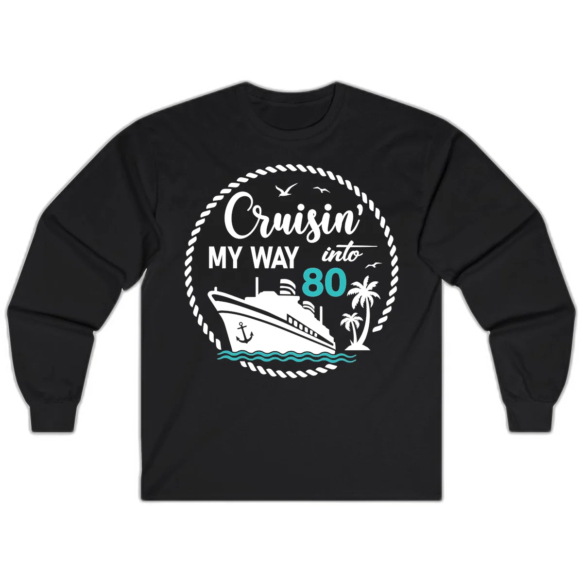 Cruisin' My Way Into 80 Long Sleeve in Black