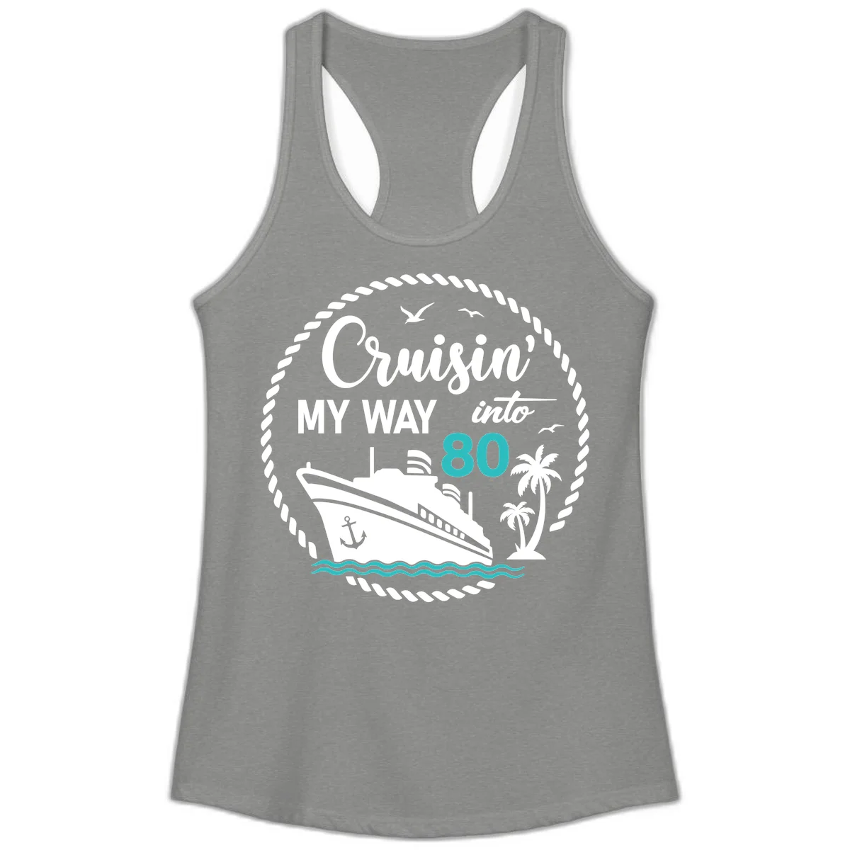 Cruisin' My Way Into 80 Ladies Tank in Heather Grey