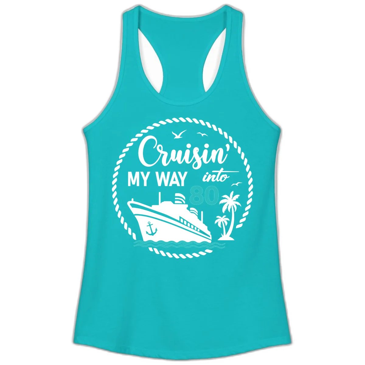 Cruisin' My Way Into 80 Ladies Tank in Tahiti Blue