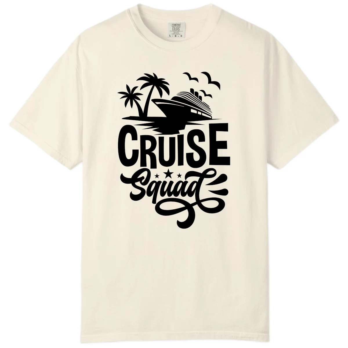 Cruise Squad Goals Comfort Color in Ivory